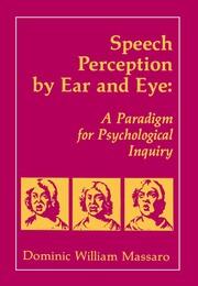 Speech Perception By Ear and Eye: A Paradigm for Psychological Inquiry book cover