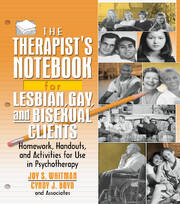 The Therapist's Notebook for Lesbian, Gay, and Bisexual Clients: Homework, Handouts, and Activities for Use in Psychotherapy book cover