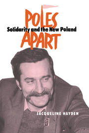 Poles Apart Pb: Solidarity and The New Poland book cover