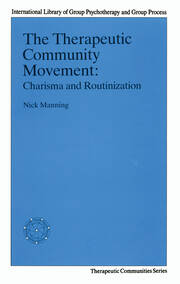 The Therapeutic Community Movement: Charisma and Routinisation book cover