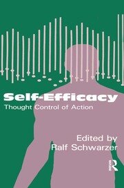 Self-Efficacy: Thought Control Of Action book cover