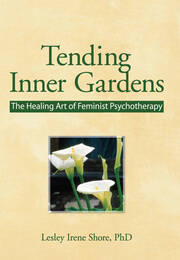 Tending Inner Gardens: The Healing Art of Feminist Psychotherapy book cover