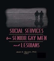 Social Services for Senior Gay Men and Lesbians book cover