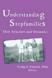 Understanding Stepfamilies: Their Structure and Dynamics book cover
