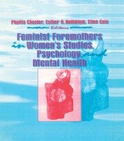 Feminist Foremothers in Women's Studies, Psychology, and Mental Health book cover