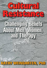 Cultural Resistance: Challenging Beliefs About Men, Women, and Therapy book cover