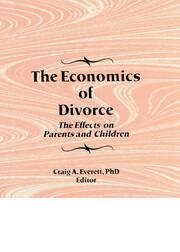 The Economics of Divorce: The Effects on Parents and Children book cover