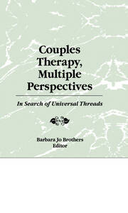 Couples Therapy, Multiple Perspectives: In Search of Universal Threads book cover