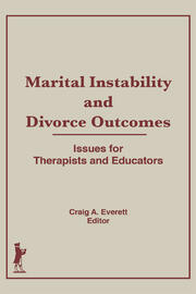 Marital Instability and Divorce Outcomes: Issues for Therapists and Educators book cover