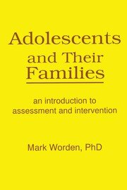 Adolescents and Their Families: An Introduction to Assessment and Intervention book cover