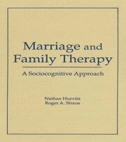 Marriage and Family Therapy: A Sociocognitive Approach book cover