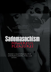 Sadomasochism: Powerful Pleasures book cover