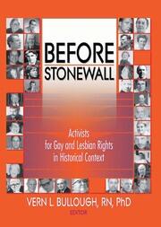 Before Stonewall: Activists for Gay and Lesbian Rights in Historical Context book cover