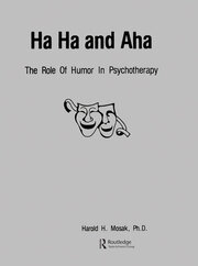 Ha, Ha And Aha: The Role Of Humour In Psychotherapy book cover