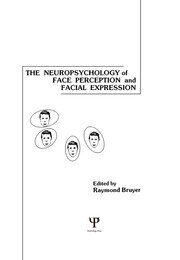 The Neuropsychology of Face Perception and Facial Expression book cover