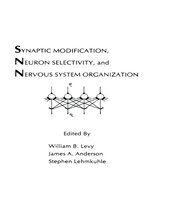 Synaptic Modification, Neuron Selectivity, and Nervous System Organization book cover