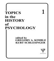Topics in the History of Psychology: Volume I book cover