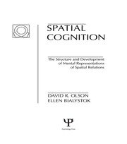 Spatial Cognition: The Structure and Development of Mental Representations of Spatial Relations book cover