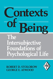 Contexts of Being: The Intersubjective Foundations of Psychological Life book cover