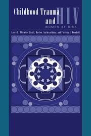 Child Trauma And HIV Risk Behaviour In Women: A Multivariate Mediational Model book cover