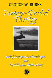 Nature Guided Therapy: Brief Integrative Strategies For Health And Well Being book cover