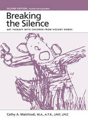 Breaking the Silence: Art Therapy With Children From Violent Homes book cover