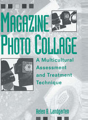 Magazine Photo Collage: A Multicultural Assessment And Treatment Technique book cover