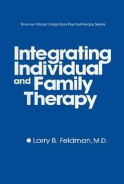 Integrating Individual And Family Therapy book cover