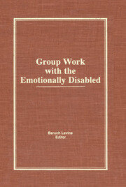 Group Work With the Emotionally Disabled book cover