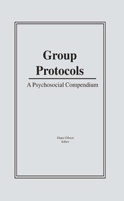 Group Protocols: A Psychosocial Compendium book cover