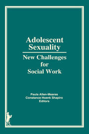 Adolescent Sexuality: New Challenges for Social Work book cover
