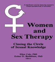 Women and Sex Therapy: Closing the Circle of Sexual Knowledge book cover