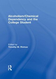 Alcoholism/Chemical Dependency and the College Student book cover