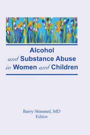 Alcohol and Substance Abuse in Women and Children book cover