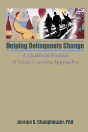 Helping Delinquents Change: A Treatment Manual of Social Learning Approaches book cover