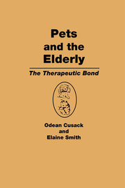 Pets and the Elderly: The Therapeutic Bond book cover