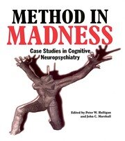 Method In Madness: Case Studies In Cognitive Neuropsychiatry book cover