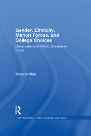 Gender, Ethnicity and Market Forces: Observations of Ethnic Chinese in Korea book cover