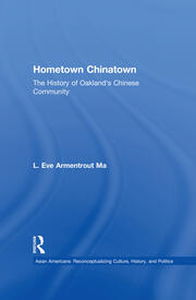 Hometown Chinatown: A History of Oakland's Chinese Community, 1852-1995 book cover