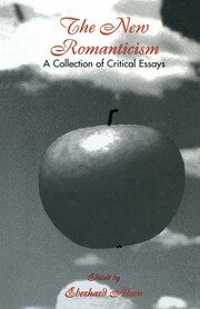 The New Romanticism: A Collection of Critical Essays book cover