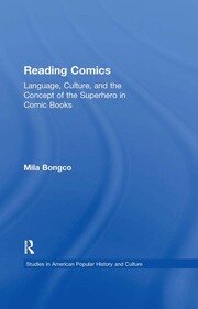 Reading Comics: Language, Culture, and the Concept of the Superhero in Comic Books book cover
