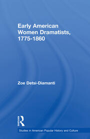 Early American Women Dramatists, 1780-1860 book cover