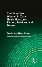 The Assertive Woman in Zora Neale Hurston's Fiction, Folklore, and Drama book cover