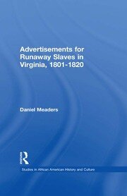 Advertisements for Runaway Slaves in Virginia, 1801-1820 book cover