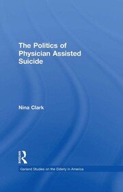 The Politics of Physician Assisted Suicide book cover