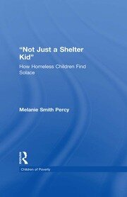 Not Just a Shelter Kid: How Homeless Children Find Solace book cover