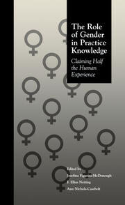 The Role of Gender in Practice Knowledge: Claiming Half the Human Experience book cover