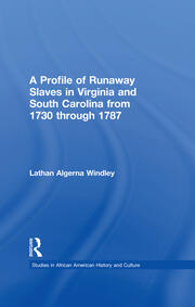 A Profile of Runaway Slaves in Virginia and South Carolina from 1730 through 1787 book cover