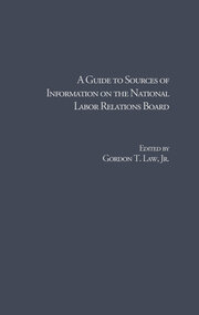 A Guide to Sources of Information on the National Labor Relations Board book cover
