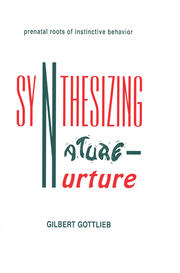 Synthesizing Nature-nurture: Prenatal Roots of Instinctive Behavior book cover